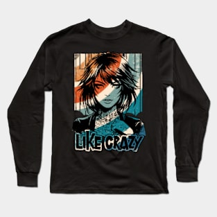 Like crazy Long Sleeve T-Shirt